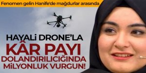 Hayali drone'la kar payı dolandırıcılığında 2 milyon TL'yi aşan vurgun