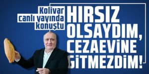 Kolivar canlı yayında konuştu: Hırsız olsaydım, cezaevine gitmezdim!