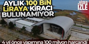 100 milyon harcanarak yapıldı! 100 bin liraya kiracı bulunamıyor