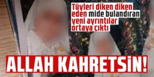 Allah kahretsin! Tüyleri diken diken eden mide bulandıran yeni ayrıntılar ortaya çıktı!