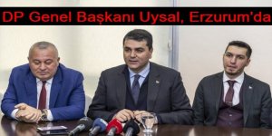 DP Genel Başkanı Uysal, Erzurum'da