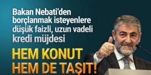 Bakan Nebati'den düşük faizli, uzun vadeli konut ve taşıt kredisi açıklaması