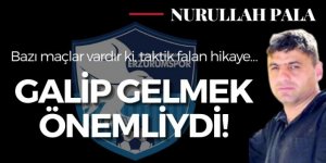 Galip gelmek önemliydi!