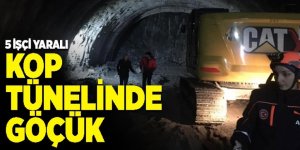 Kop tünelinde göçük: 5 işçi yaralandı
