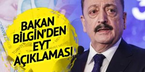 Bakan Bilgin'den son dakika EYT açıklaması