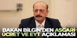 Bakan Bilgin'den asgari ücret ve EYT açıklaması