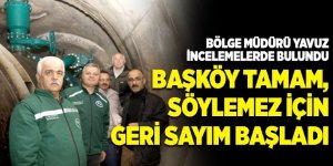 Başköy tamam, Söylemez için geri sayım başladı