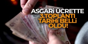Asgari ücrette 3.toplantı tarihi belli oldu