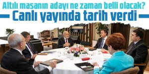 Altılı masanın adayı ne zaman belli olacak? Canlı yayında tarih verdi