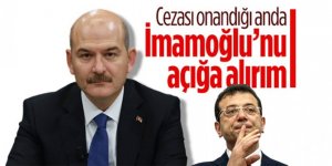 Soylu: İstinaf ve Yargıtay onayladığı anda İmamoğlu'nu görevden alırım