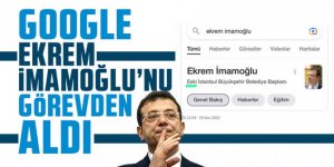 Google, Ekrem İmamoğlu’nu görevden aldı!