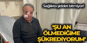 Bağcılar'da darp edilen aile hekimi: 'Şu an ölmediğime şükrediyorum'