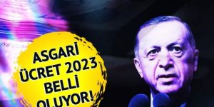 ASGARİ ÜCRET 2023 belli oluyor!