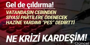 2023'te hangi parti ne kadar hazine yardımı alacak?