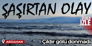 Çıldır gölünde şaşırtan durum: Göl donmadı