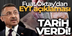 Fuat Oktay'dan 'EYT' açıklaması: Tarih verdi