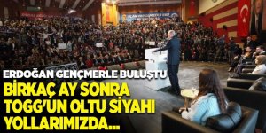 Erdoğan Erzurum’da gençlerle buluştu