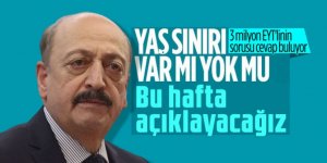 Bakan Bilgin: EYT düzenlemesini bu hafta açıklayacağız