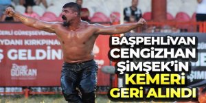Başpehlivan Cengizhan Şimşek'in derecesi geri alındı
