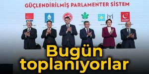 Altılı Masa bugün toplanıyor
