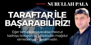 Taraftar ile başarabiliriz!