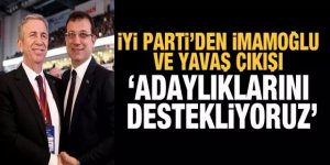İYİ Parti'den İmamoğlu ve Yavaş çıkışı: Adaylıklarını destekliyoruz