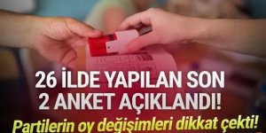 26 ildeki seçim anketi açıklandı