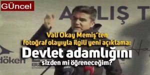 Vali Okay Memiş'ten bir fotoğraf açıklalaması daha