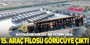 BÜYÜKŞEHİR’DEN DEV BİR YATIRIM DAHA: 15. ARAÇ FİLOSU