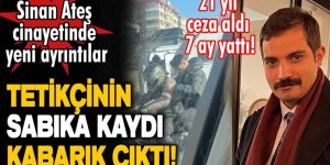 Tetikçinin sabıka kaydı kabarık çıktı! 21 yıl ceza aldı 7 ay yattı!