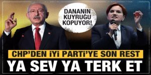 CHP'den İYİ Parti'ye son rest: Ya destek verin ya da...