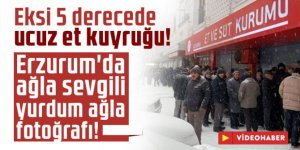 Erzurum'da -5 derecede ucuz et kuyruğu:  Ağla sevgili yurdum ağla fotoğrafı!