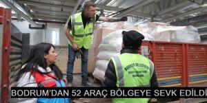 BODRUM’DAN 52 ARAÇ BÖLGEYE SEVK EDİLDİ