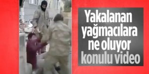Deprem bölgesindeki yağmacılar tek tek paketleniyor