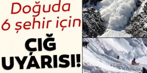 6 il için çığ uyarısı