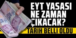 EYT yasası ne zaman çıkacak?