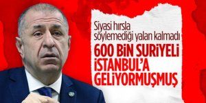 Ümit Özdağ'ın son yalanı: 600 bin Suriyeli İstanbul'a götürüldü