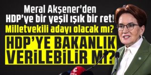 Meral Akşener’den CHP’nin HDP’yle görüşmesine yeşil ışık