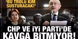CHP ve İYİ Parti birbirine girdi: Bu trolü kim susturacak...