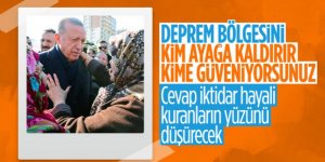 Deprem bölgesinin yeniden yapılanmasında Erdoğan'a güven yüzde 70