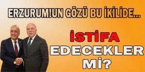 Erzurum merak ediyor: Milletvekili aday adayı olacaklar mı?