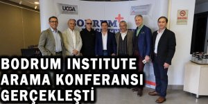 BODRUM INSTITUTE ARAMA KONFERANSI GERÇEKLEŞTİ