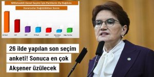 26 ilde yapılan son seçim anketi! Sonuca en çok Akşener üzülecek