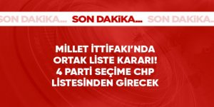Millet İttifakı'nda ortak liste kararı! DEVA, Gelecek, Saadet ve Demokrat Parti seçime CHP listesinden girecek