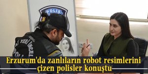 Erzurum'da zanlıların robot resimlerini çizen polisler konuştu