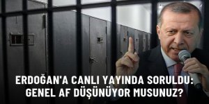 Erdoğan'a canlı yayında soruldu: Genel af düşünüyor musunuz?