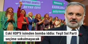 Eski HDP'li Ayhan Bilgen'den bomba iddia: Yeşil Sol Parti seçime sokulmayacak