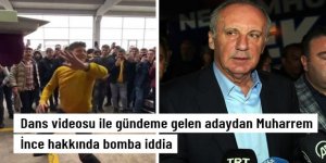 Dans videosu ile gündeme gelen adaydan Muharrem İnce hakkında bomba iddia