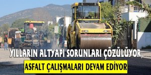 YILLARIN ALTYAPI SORUNLARI ÇÖZÜLÜYOR