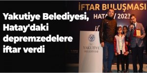 Yakutiye Belediyesi, Hatay'daki depremzedelere iftar verdi